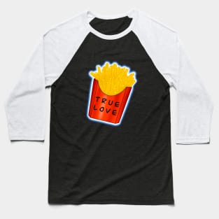 Fries true lover Baseball T-Shirt